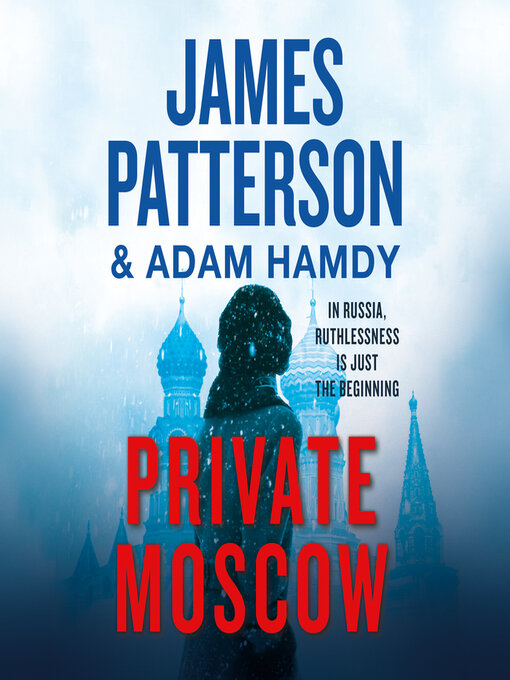 Title details for Private Moscow by James Patterson - Available